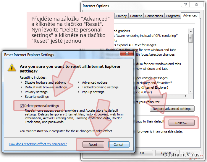 Přejděte na záložku 'Advanced' a klikněte na tlačítko 'Reset'. Nyní zvolte 'Delete personal settings' a klikněte na tlačítko 'Reset' ještě jednou Přejděte na záložku 'Advanced' a klikněte na tlačítko 'Reset'. Nyní zvolte 'Delete personal settings' a klikněte na tlačítko 'Reset' ještě jednou