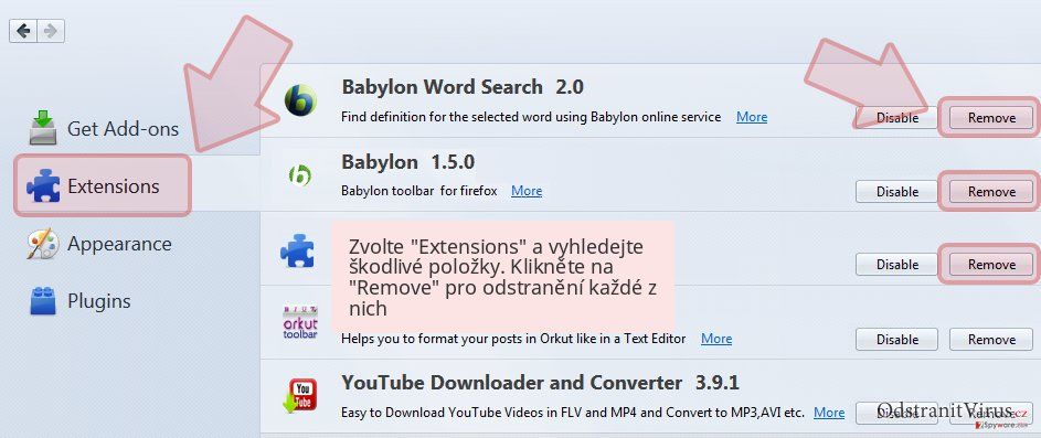 Zvolte 'Extensions' a vyhledejte škodlivé položky. Klikněte na 'Remove' pro odstranění každé z nich Zvolte 'Extensions' a vyhledejte škodlivé položky. Klikněte na 'Remove' pro odstranění každé z nich