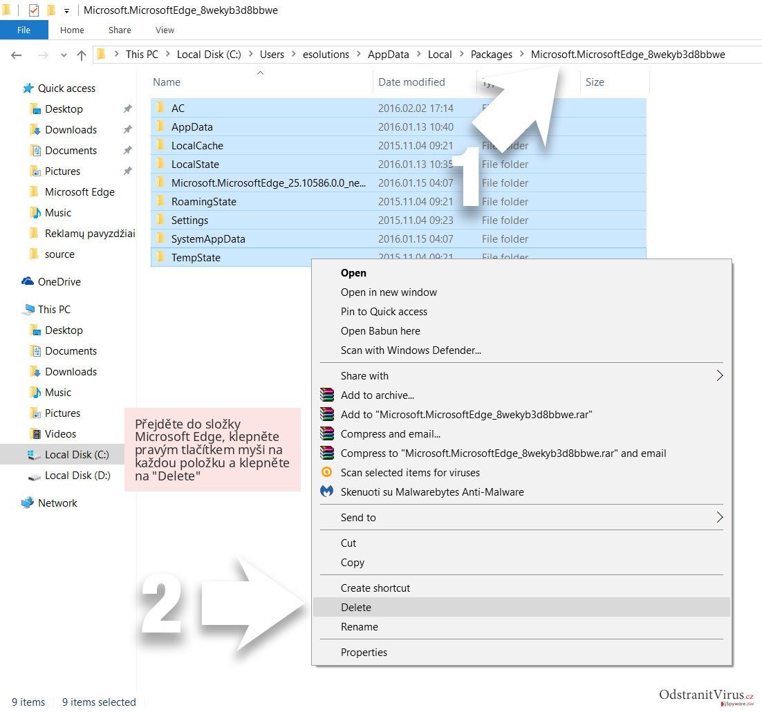 Přejděte do složky Microsoft Edge, klepněte pravým tlačítkem myši na každou položku a klepněte na 'Delete' Přejděte do složky Microsoft Edge, klepněte pravým tlačítkem myši na každou položku a klepněte na 'Delete'